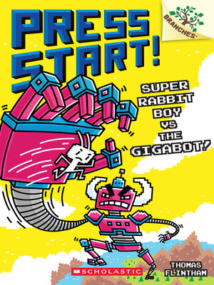 cover image of Super Rabbit Boy vs. the Gigabot!
